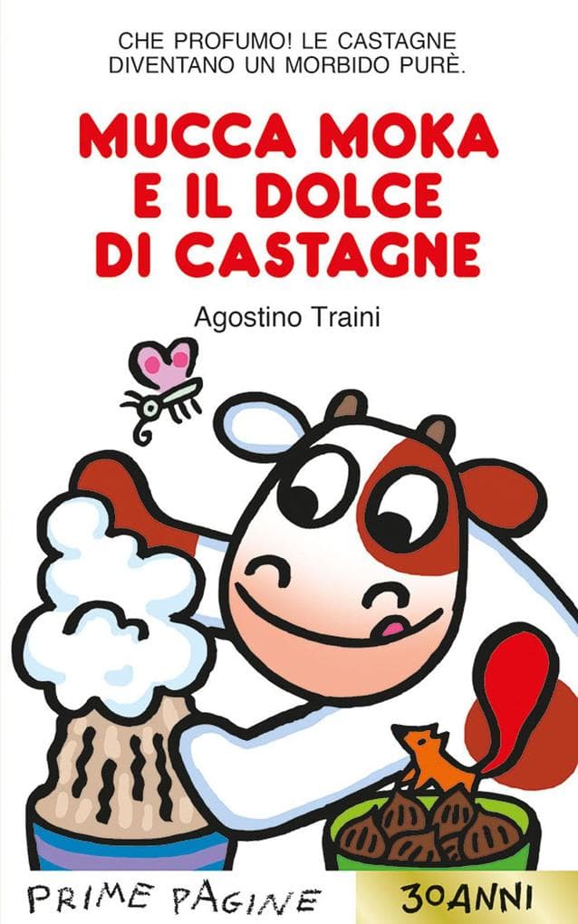 Mucca Moka e il dolce di castagne. Stampatello maiuscolo