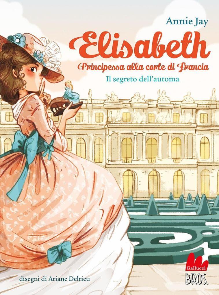Il segreto dell'automa. Elisabeth principessa alla corte di Francia
