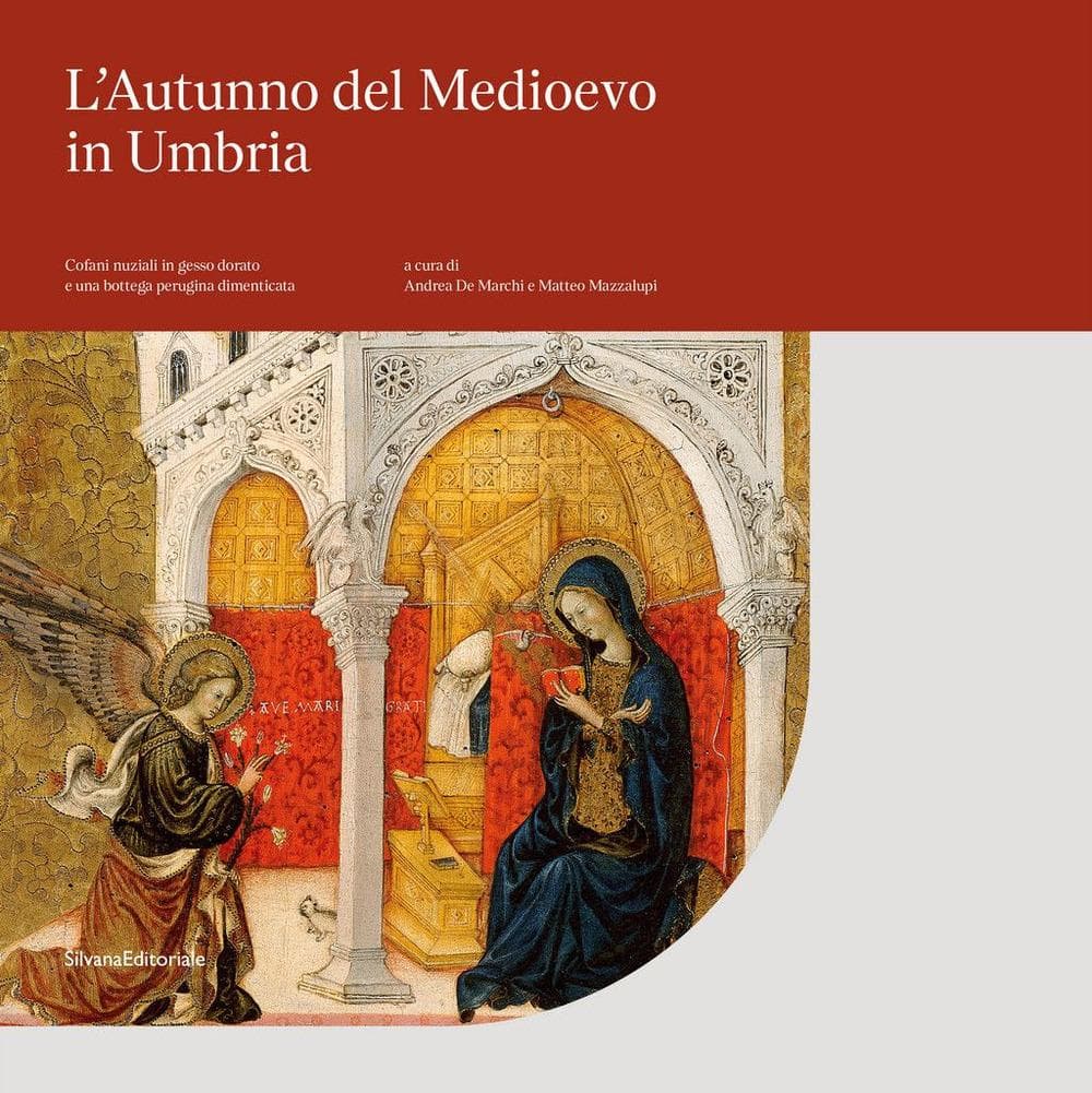 L' autunno del Medioevo in Umbria. Cofani nuziali in gesso dorato e una bottega perugina dimenticata. Catalogo della mostra (Perugia, 21 settembre 2019-6 gennaio 2020)