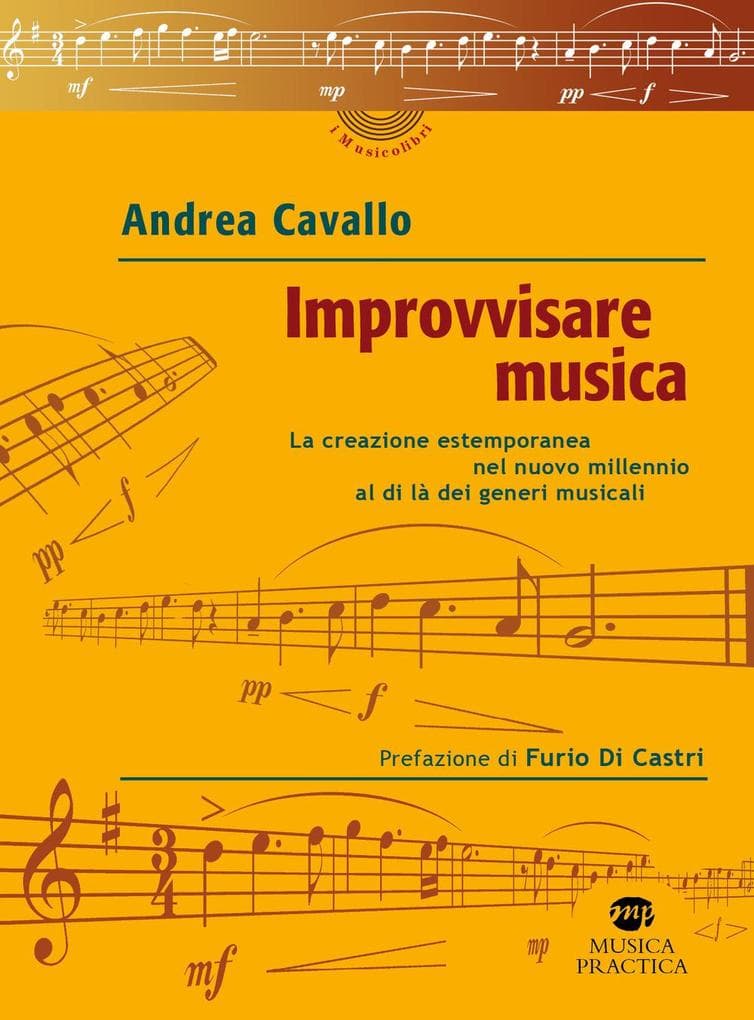 Improvvisare musica. La creazione estemporanea nel nuovo millennio al di là dei generi musicali
