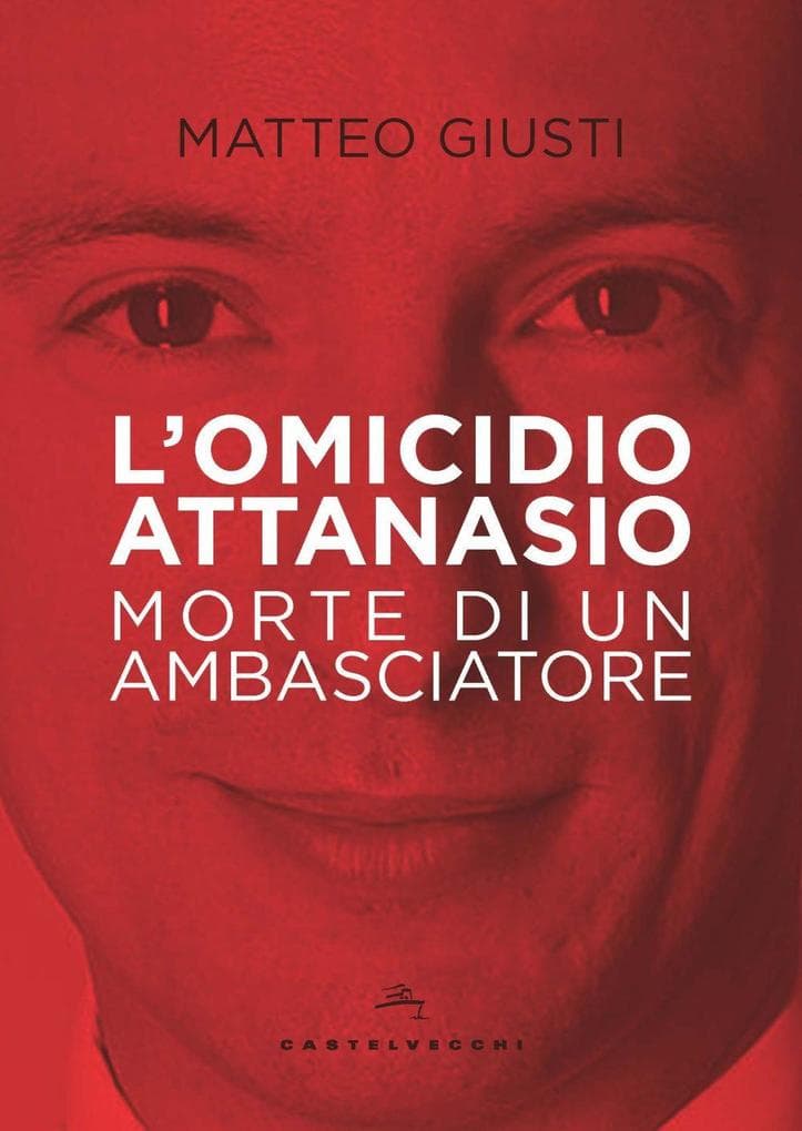 L' omicidio Attanasio. Morte di un ambasciatore