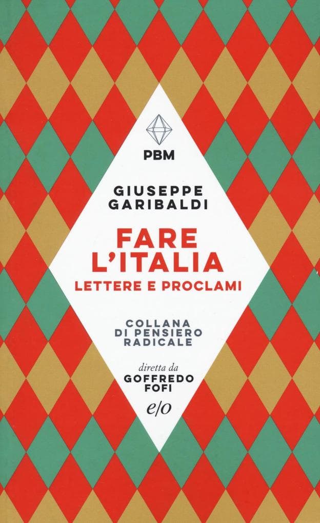 Fare l'Italia. Lettere e e proclami