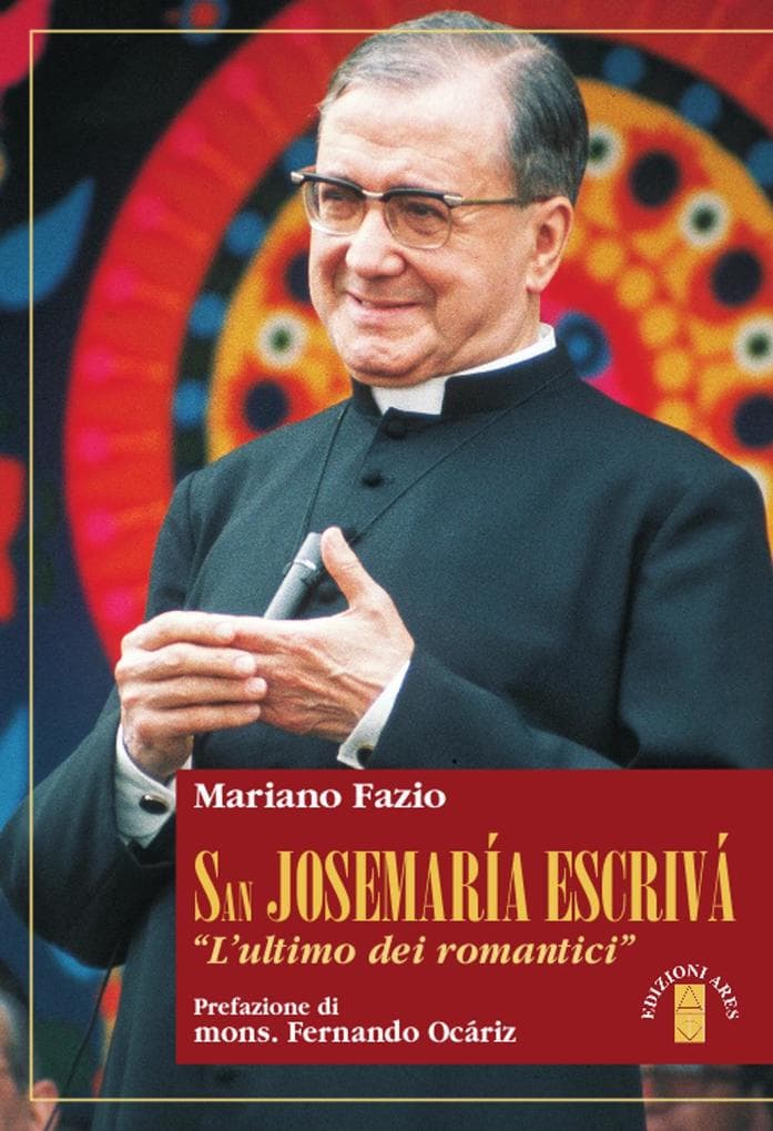San Josemaria Escrivà. L''ultimo dei romantici'