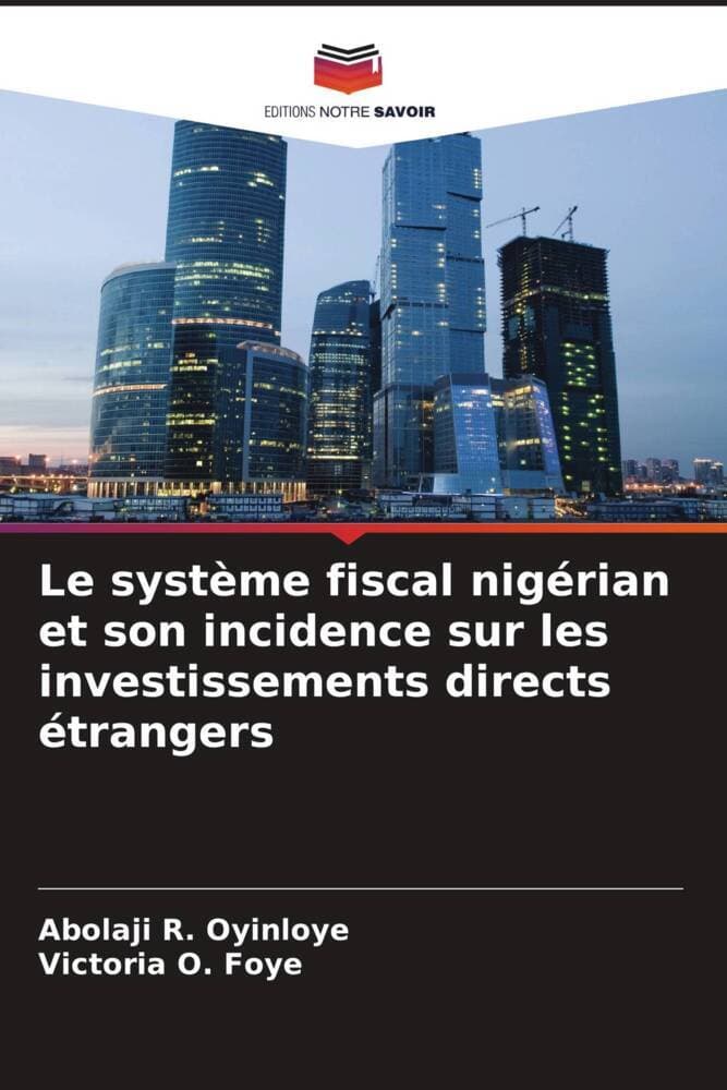 Le système fiscal nigérian et son incidence sur les investissements directs étrangers