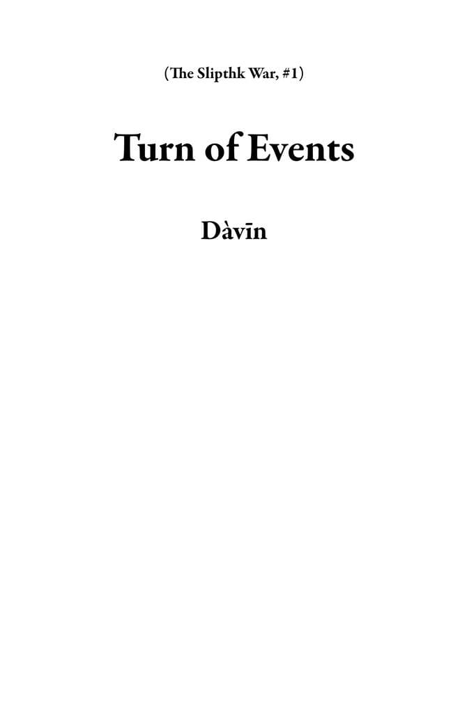 Turn of Events (The Slipthk War, #1)