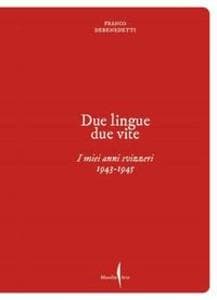 Franco Debenedetti. Due lingue, due vite. I miei anni svizzeri. 1943-1945