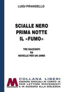 Scialle nero-Prima notte-Il «fumo». Tre racconti da Novelle per un anno