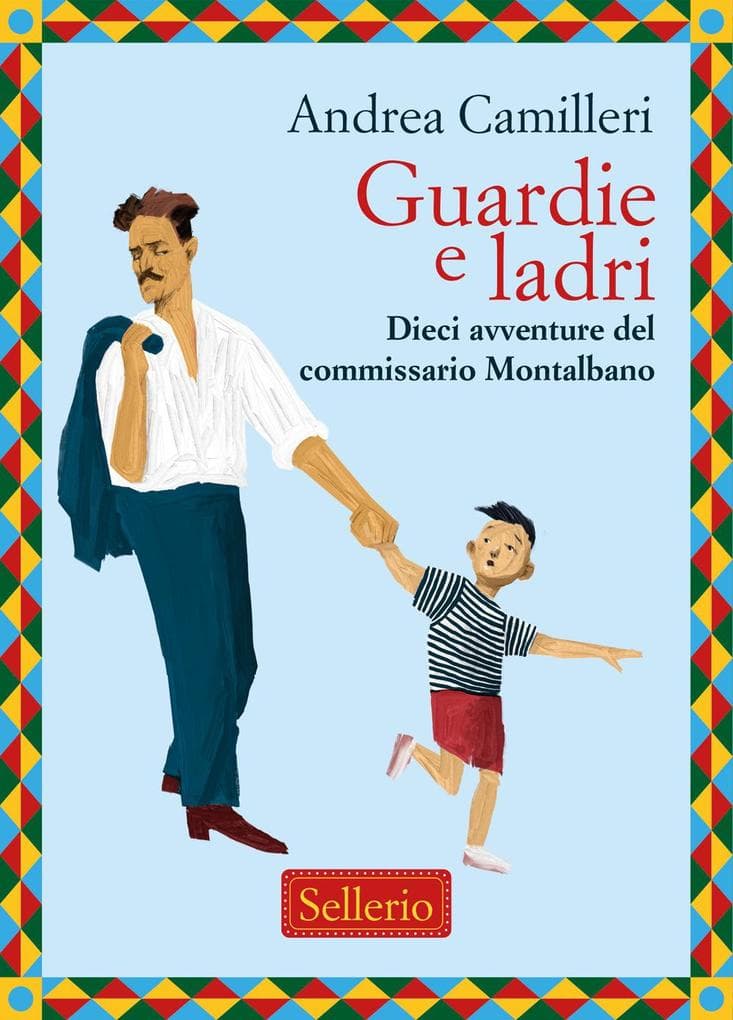 Guardie e ladri. Dieci avventure del commissario Montalbano
