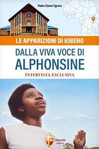 Le apparizioni di Kibeho dalla viva voce di Alphonsine