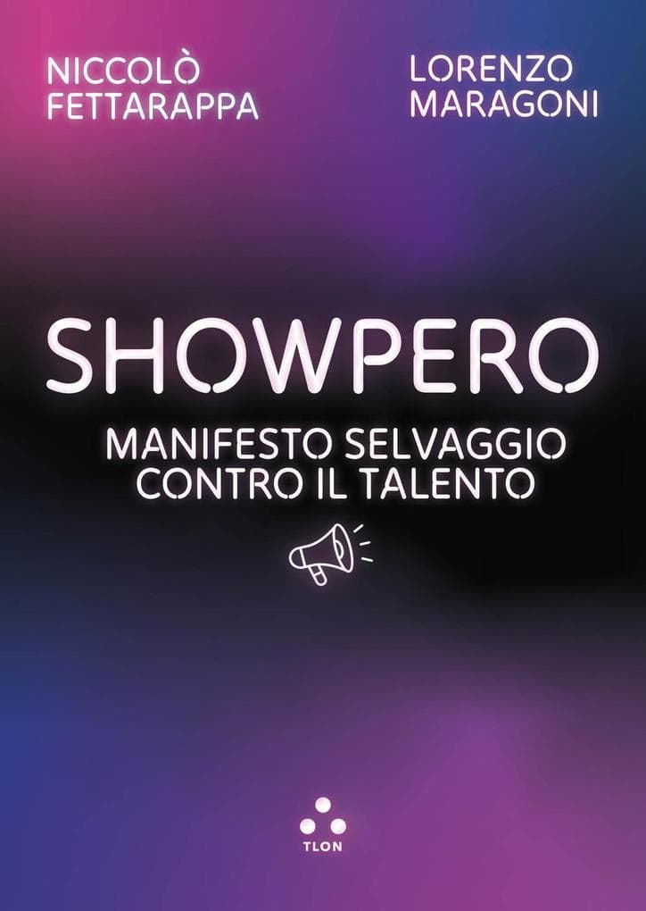 Showpero. Manifesto selvaggio contro il talento