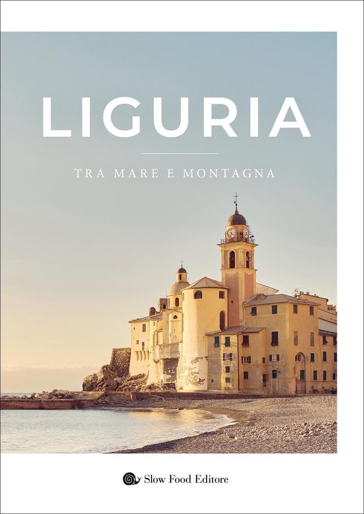 Liguria. Tra mare e montagna