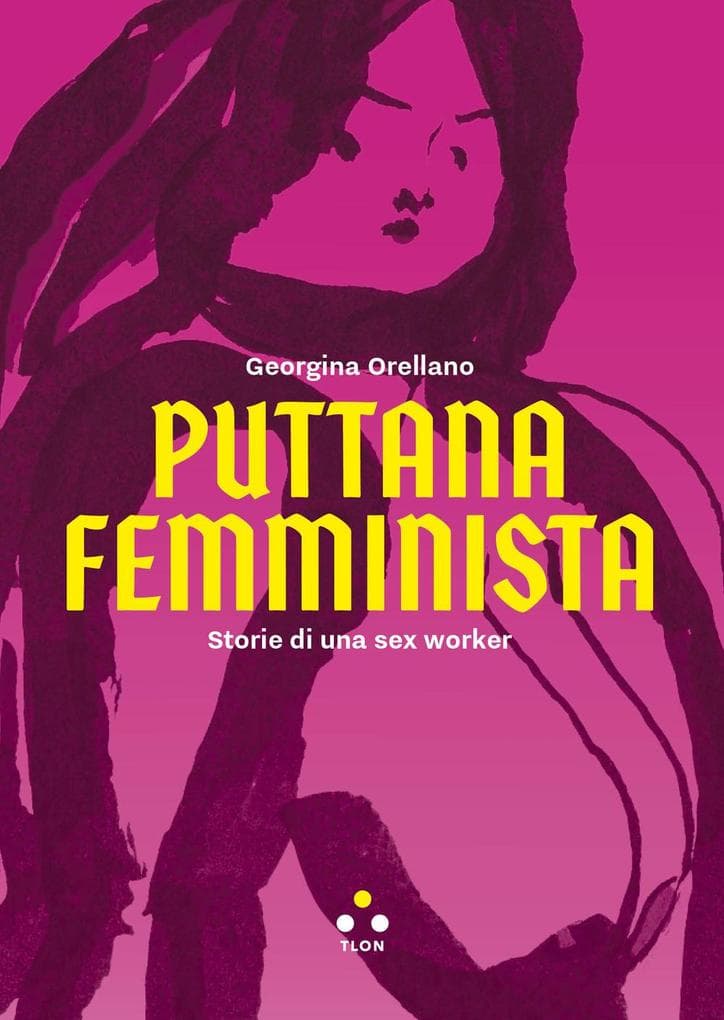 Puttana femminista. Storie di una sex worker