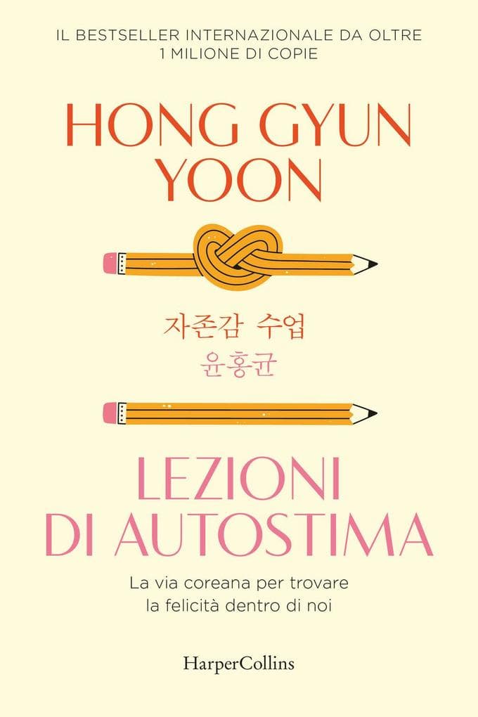 Lezioni di autostima. La via coreana per trovare la felicità dentro di noi
