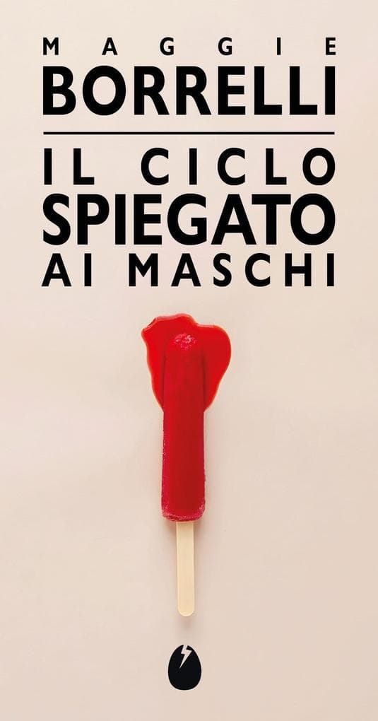 Il ciclo spiegato ai maschi