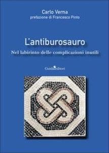 L' antiburosauro. Nel labirinto delle complicazioni inutili
