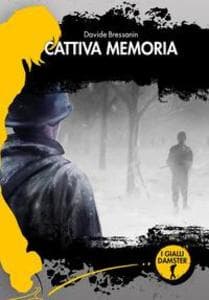 Cattiva memoria. La terza indagine di Alfredo Fred Sonetto
