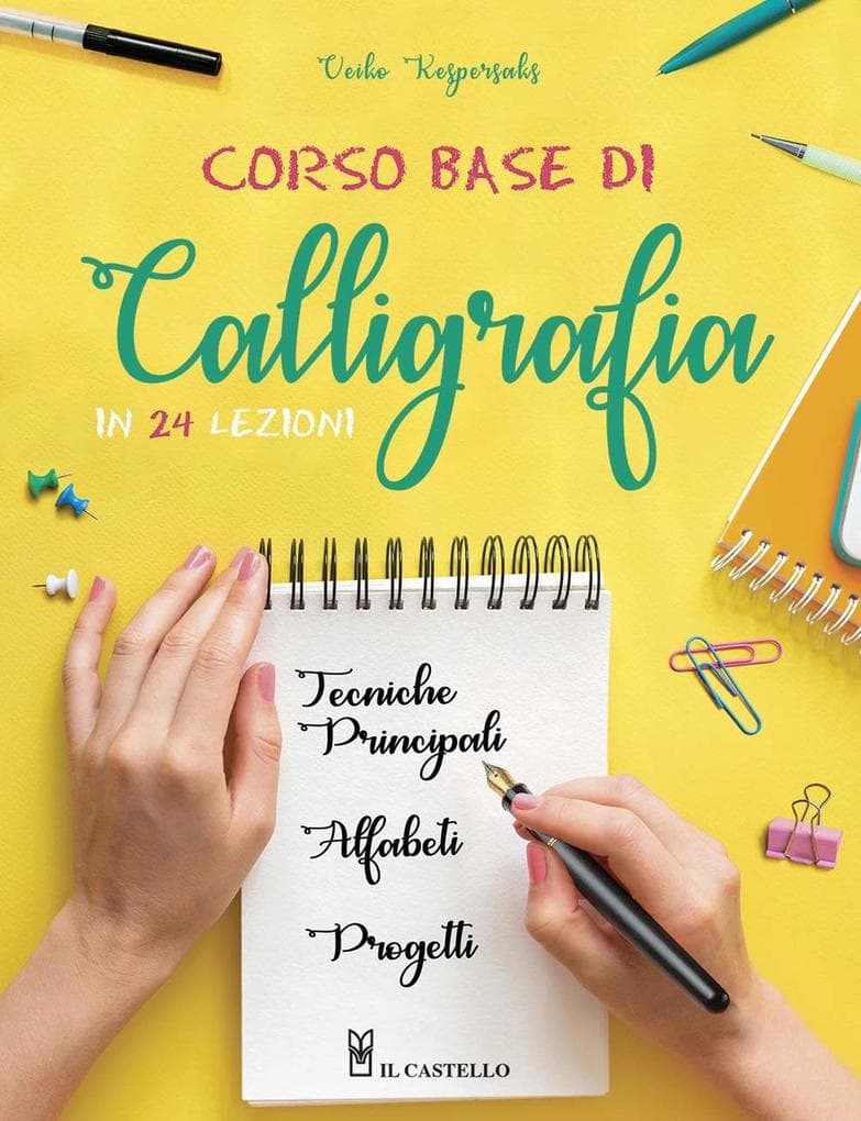 Corso base di calligrafia in 24 lezioni