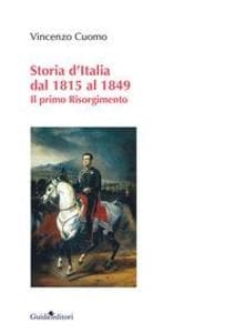 Storia d'Italia dal 1815 al 1849. Il primo Risorgimento
