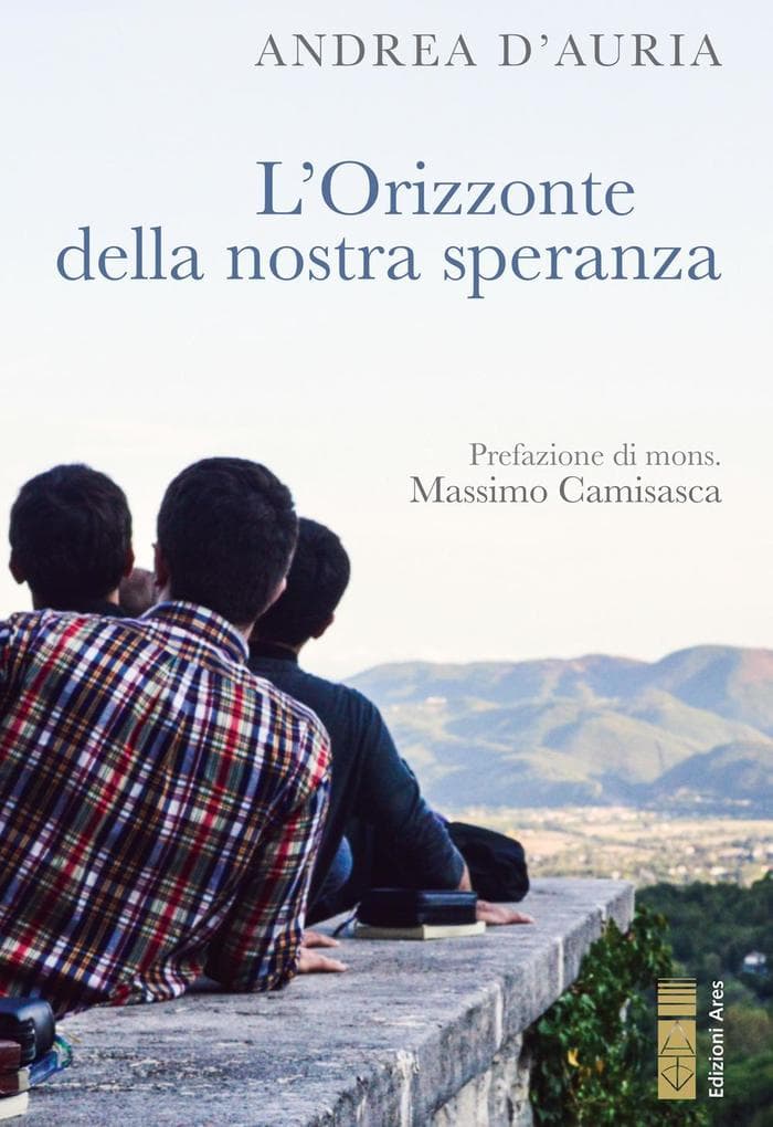 L' orizzonte della nostra speranza. Ascoltare, nel silenzio, la propria vocazione