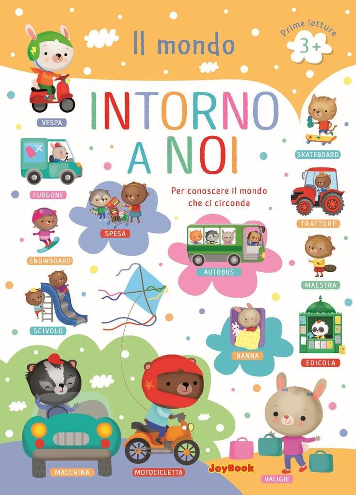 Il mondo intorno a noi. Per conoscere il mondo che ci circonda. Prime letture