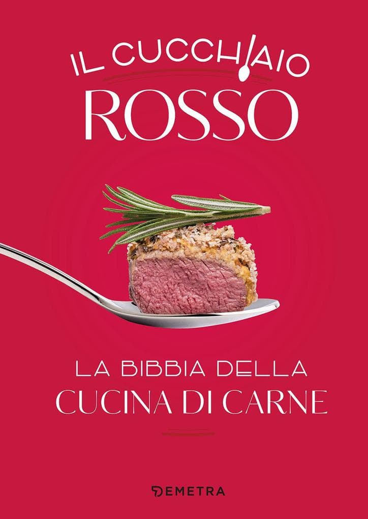 Il cucchiaio rosso. La bibbia della cucina di carne