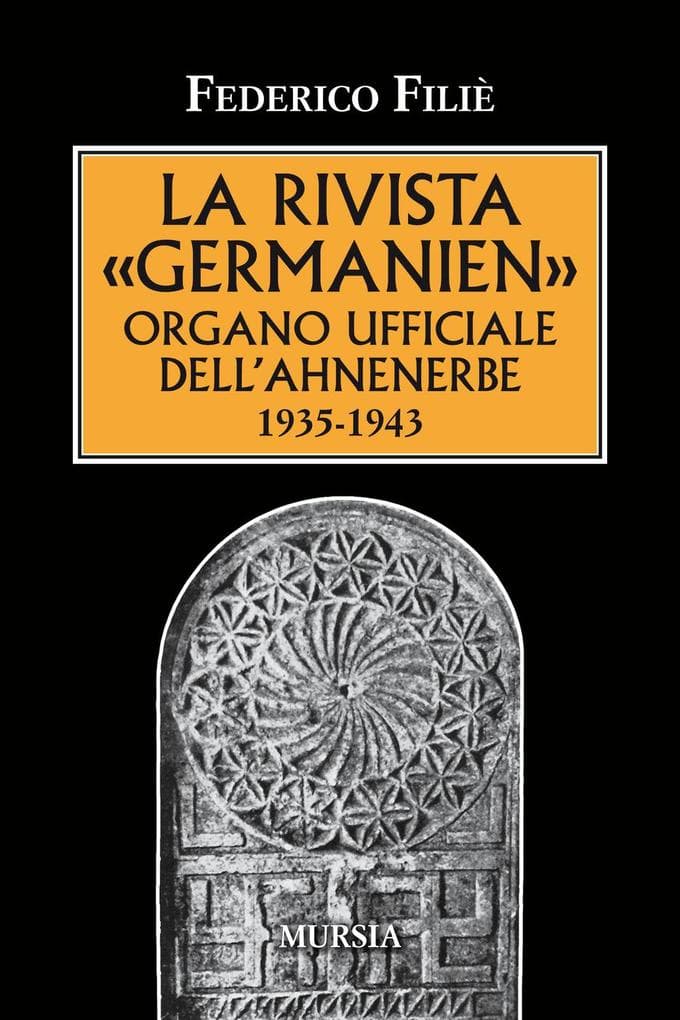 La rivista 'Germanien' organo ufficiale dell'Ahnenerbe 1935-1943