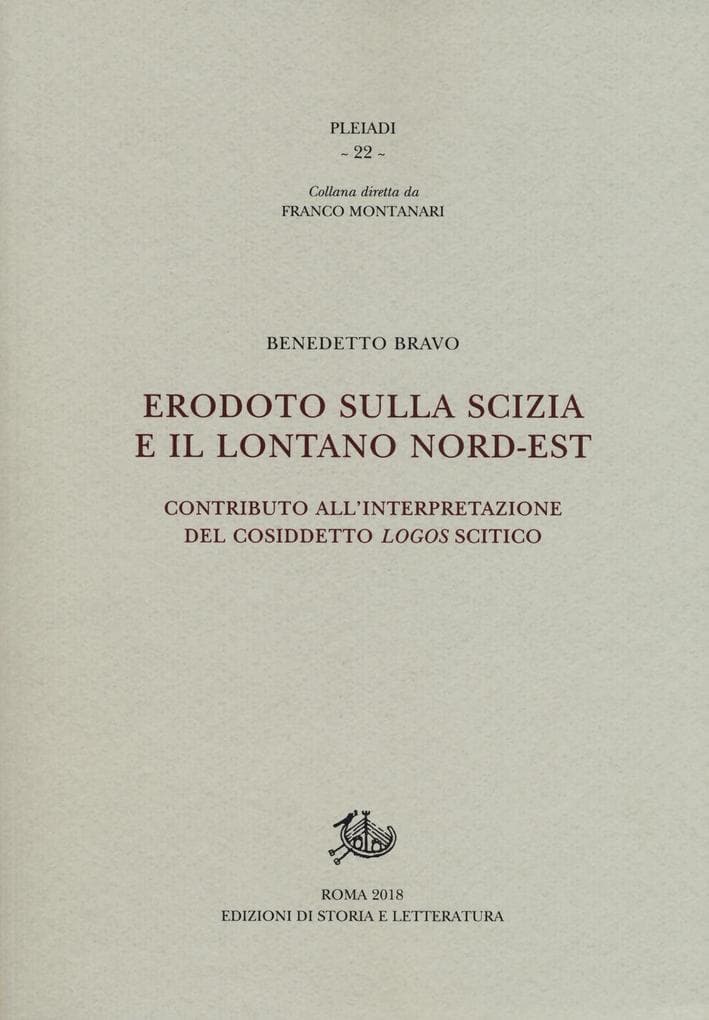 Erodoto sulla Scizia e il lontano Nord-Est. Contributo all'interpretazione del cosiddetto 'logos' scitico