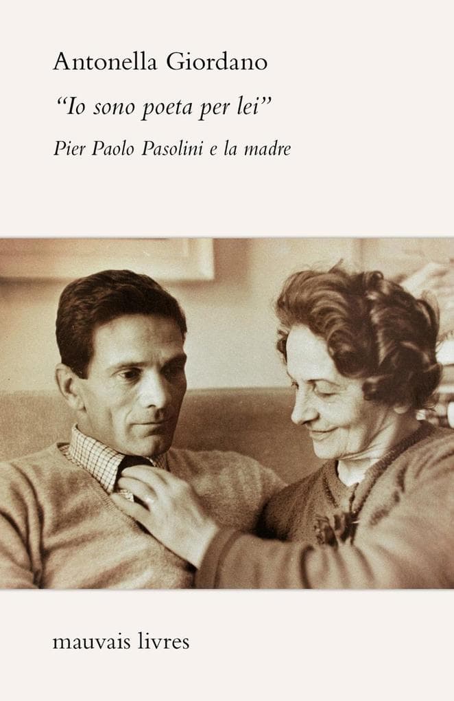 'Io sono poeta per lei'. Pier Paolo Pasolini e la madre