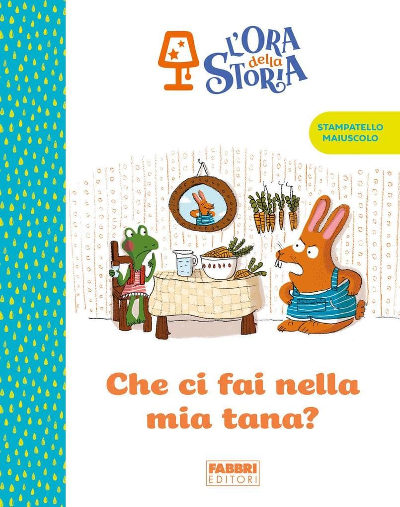 Che ci fai nella mia tana? L'ora della storia