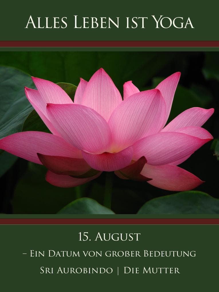 15. August - Ein Datum von großer Bedeutung