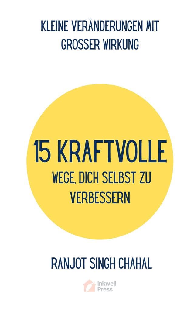 15 Kraftvolle Wege, Dich Selbst Zu Verbessern