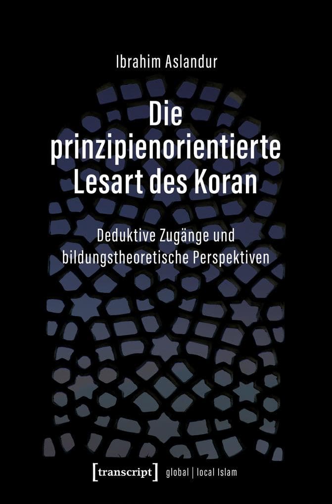 Die prinzipienorientierte Lesart des Koran