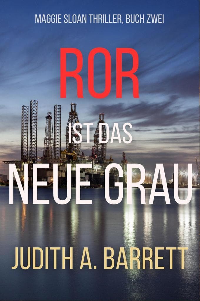 Ror ist das Neue Grau (Maggie Sloan Thriller Serie, #2)