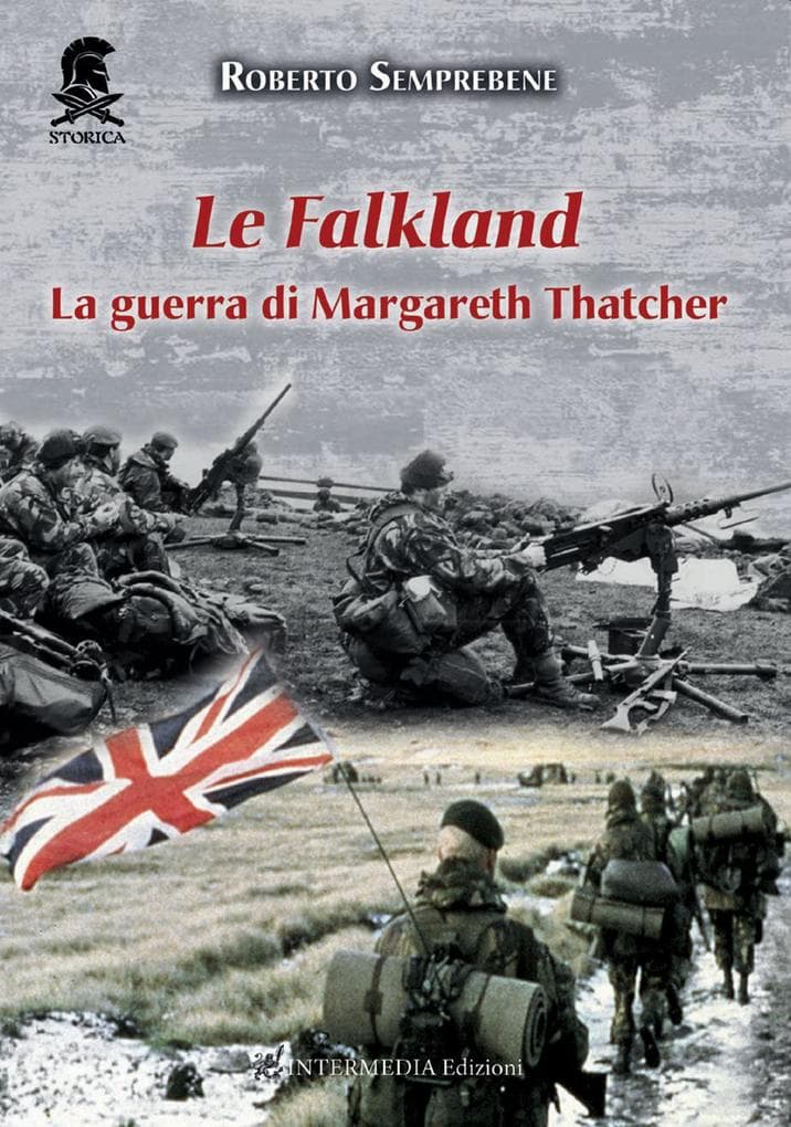 Le Falkland. La guerra di Margareth Thatcher