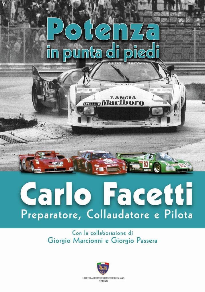 Carlo Facetti preparatore, collaudatore e pilota. Potenza in punta di piedi