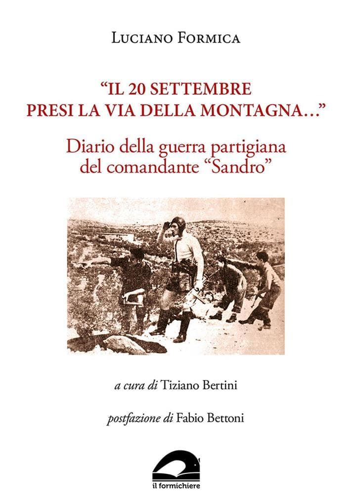 'Il 20 settembre presi la via della montagna...'. Diario della guerra partigiana del comandante 'Sandro'