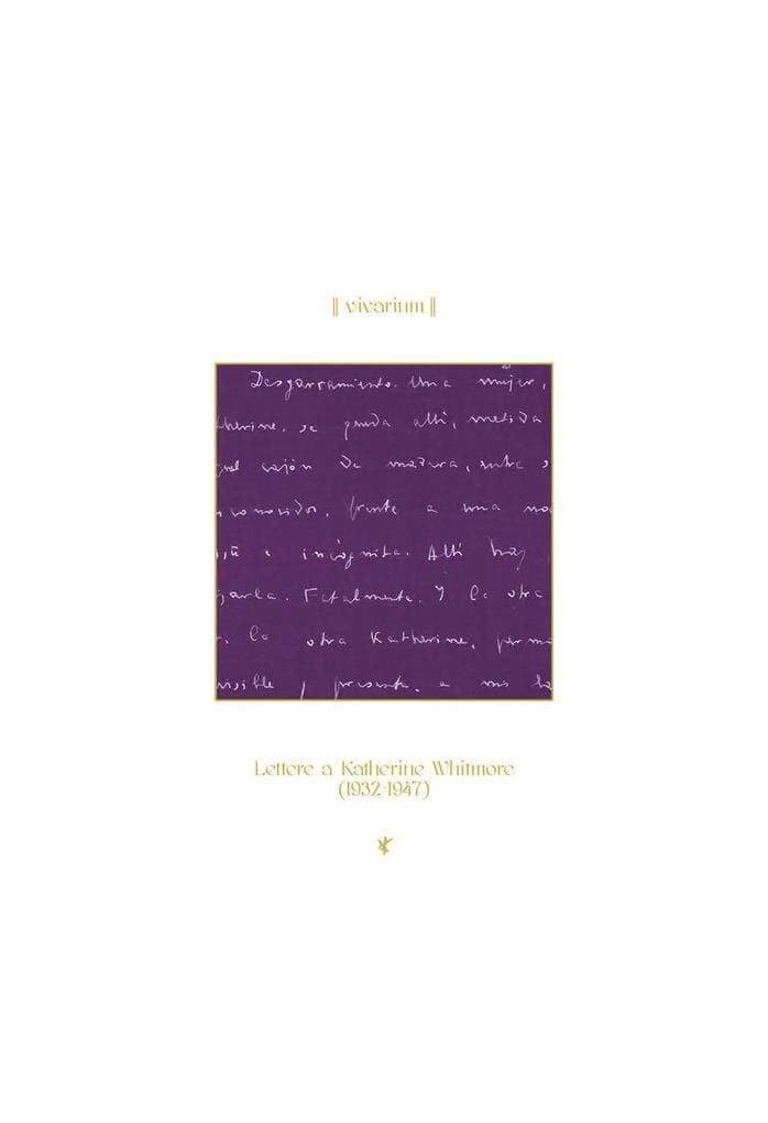 Senza che nessuno capisca. Lettere a Katherine Whitmore (1932-1947)