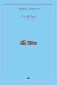 Noi filologi. Testo tedesco a fronte
