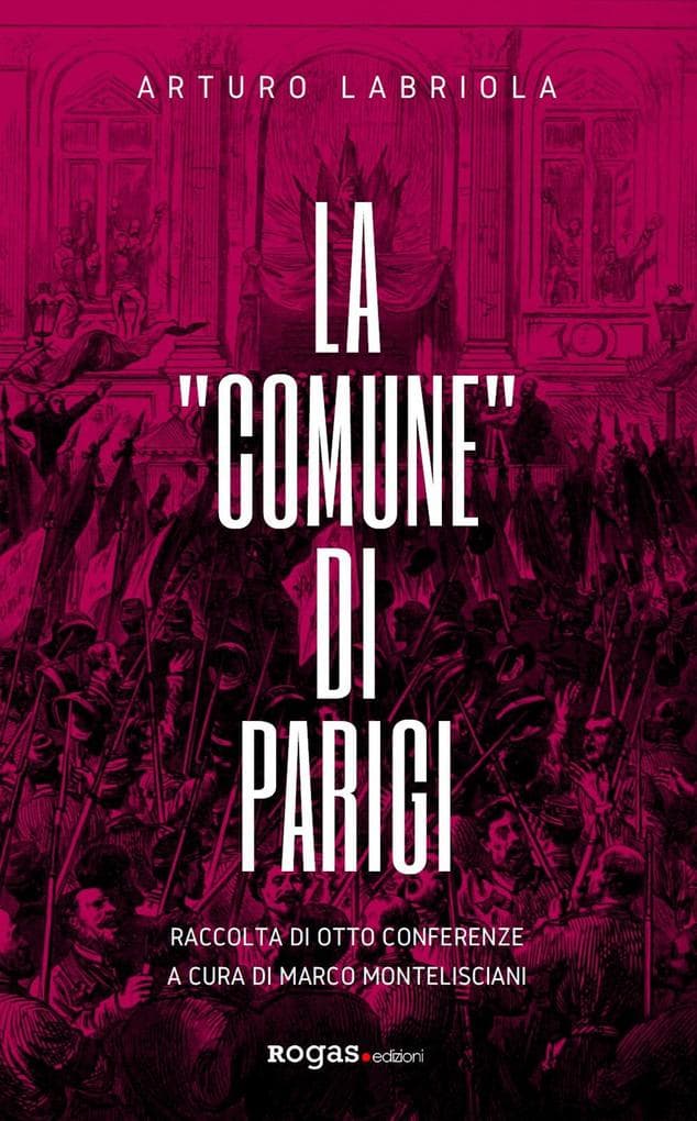 La 'Comune' di Parigi. Raccolta di otto conferenze