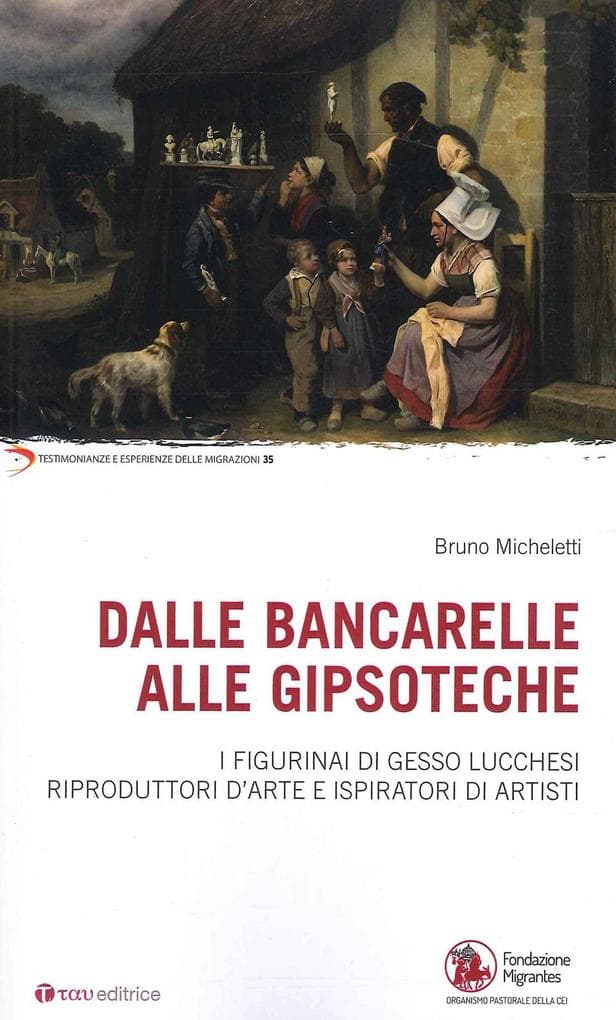 Dalle bancarelle alle gipsoteche. I figurinai di gesso lucchesi riproduttori d'arte e ispiratori di artisti
