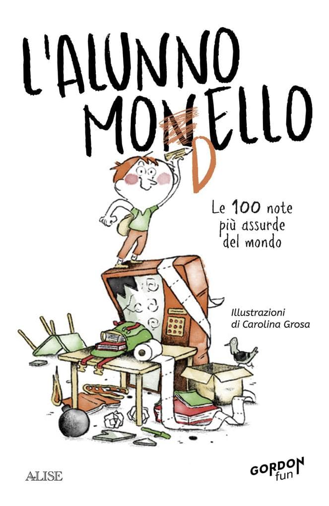 L' alunno monello. Le 100 note più assurde del mondo
