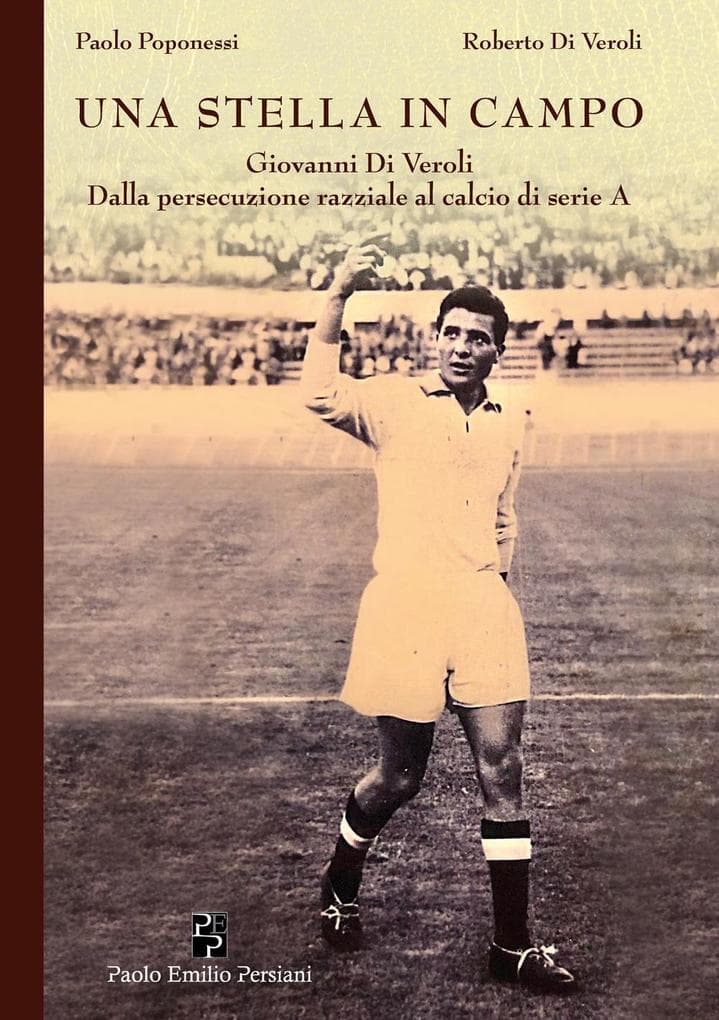 Una stella in campo. Giovanni Di Veroli dalla persecuzione razziale al calcio di serie A