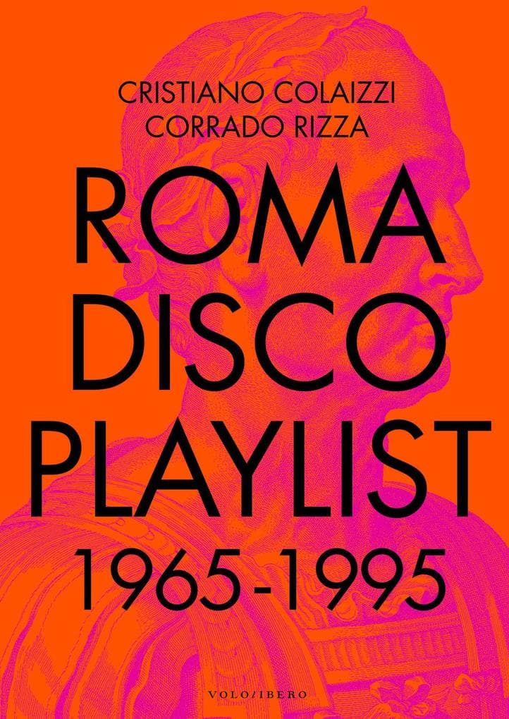 Roma Disco Playlist. 1965 - 1995