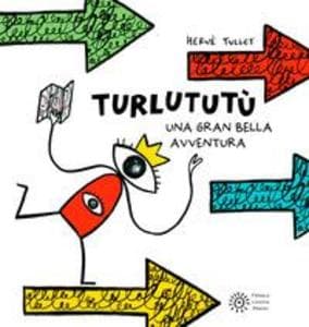 Turlututù. Una gran bella avventura