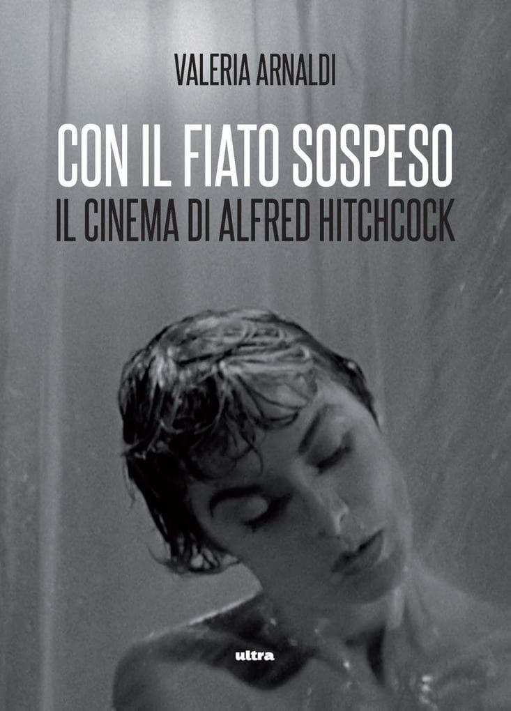 Con il fiato sospeso. Il cinema di Alfred Hitchcock