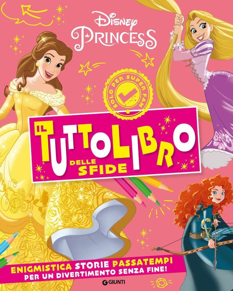 Principesse Disney. Il tuttolibro delle sfide. Enigmistica, storie, passatempi per un divertimento senza fine!
