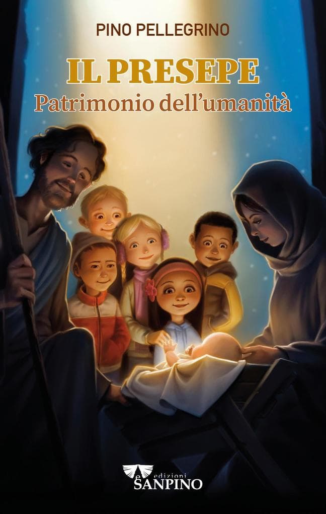 Il presepe. Patrimonio dell'umanità