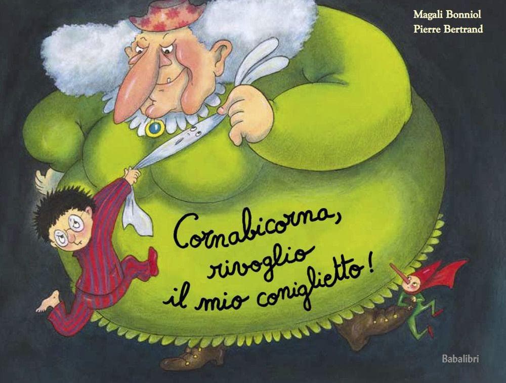 Cornabicorna, rivoglio il mio coniglietto!