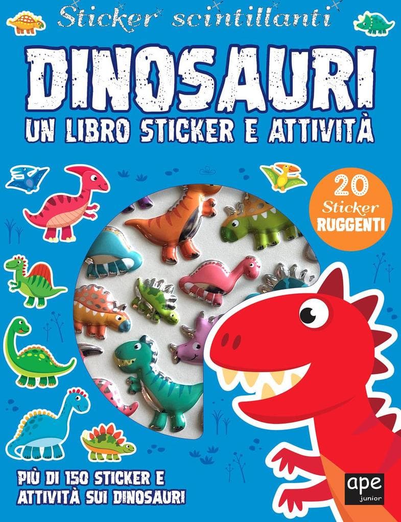 Dinosauri. Sticker scintillanti. Un libro di sticker e attività