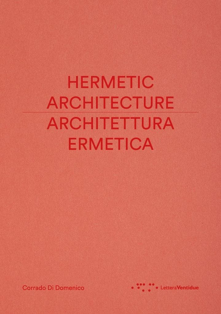 Architettura ermetica-Hermetic architecture